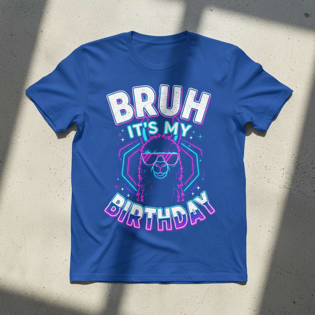 Bruh Its My Birthday Llama T-Shirt, Funny Birthday Graphic Tee