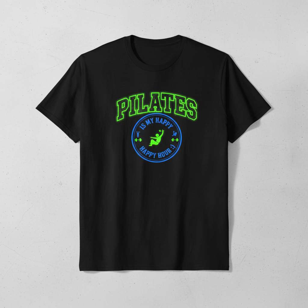 Pilates Is My Happy Hour T-Shirt, Funny Fitness Tee Gift Idea