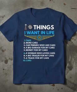 10 Things I Want In Life Cars Graphic T-Shirt Tee Novelty Gift for Car Enthusiasts