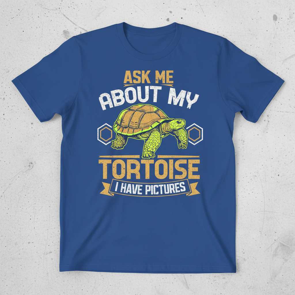 Ask Me About My Tortoise I Have Pictures Graphic T-Shirt Novelty Tee Gift Idea
