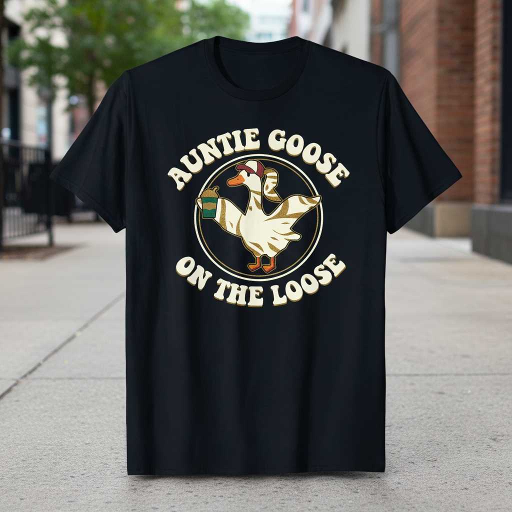 Auntie Goose On The Loose Funny Novelty Graphic T-Shirt Tee Gift for Goose Lovers