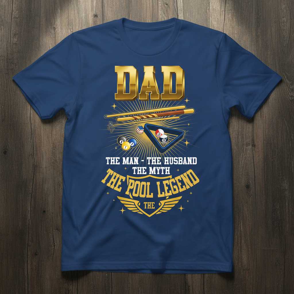 Dad The Man The Husband The Myth The Pool Legend T-Shirt Tee Billiards Gift