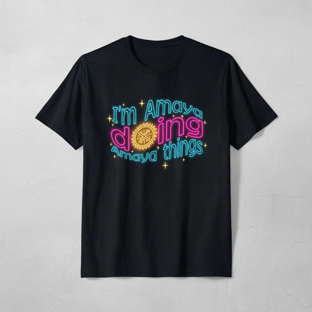 Im Amaya Doing Amaya Things Graphic T-Shirt Tee Novelty Gift Clothing