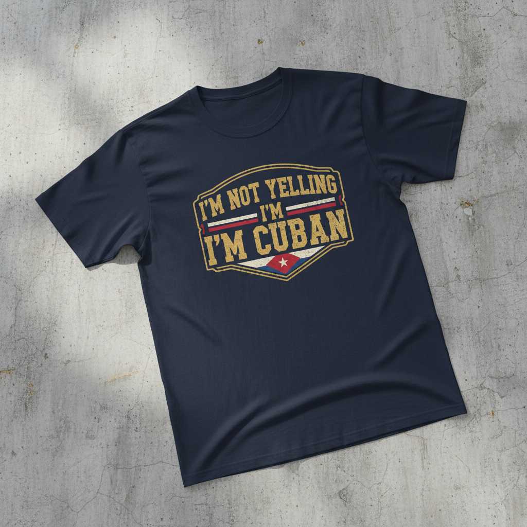 Im Not Yelling Im Cuban Vintage Graphic T-Shirt Tee Novelty Gift Outfit
