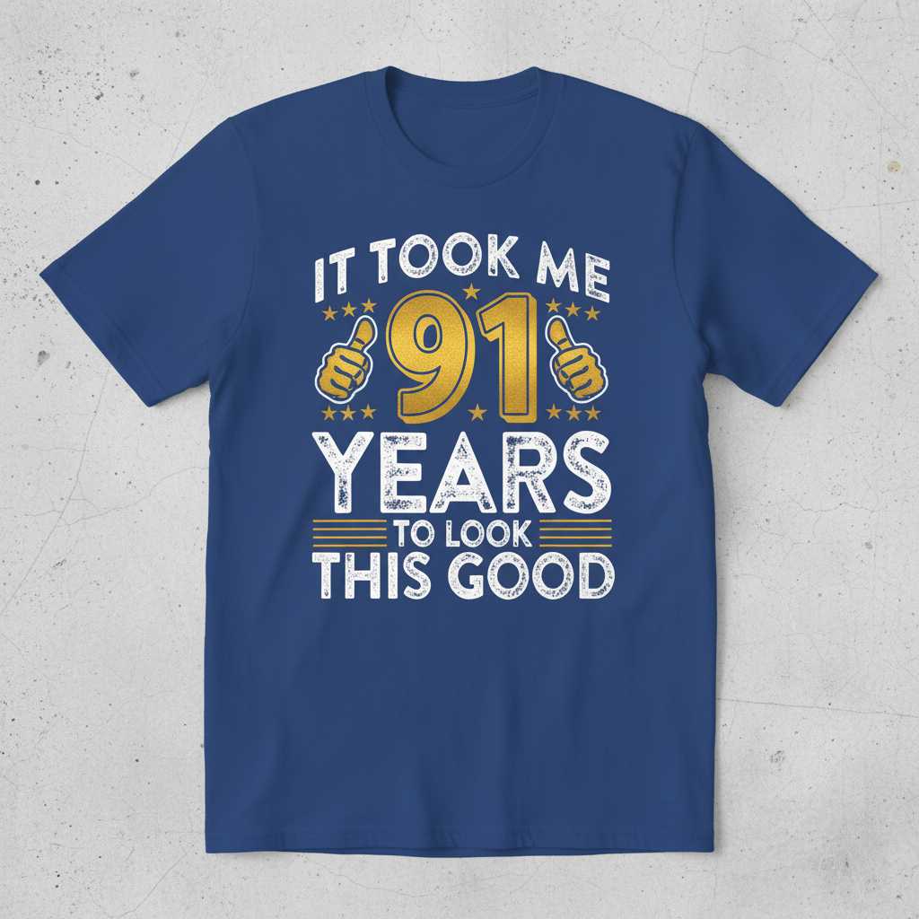 It Took Me 91 Years To Look This Good Vintage Graphic T-Shirt Novelty Tee Gift