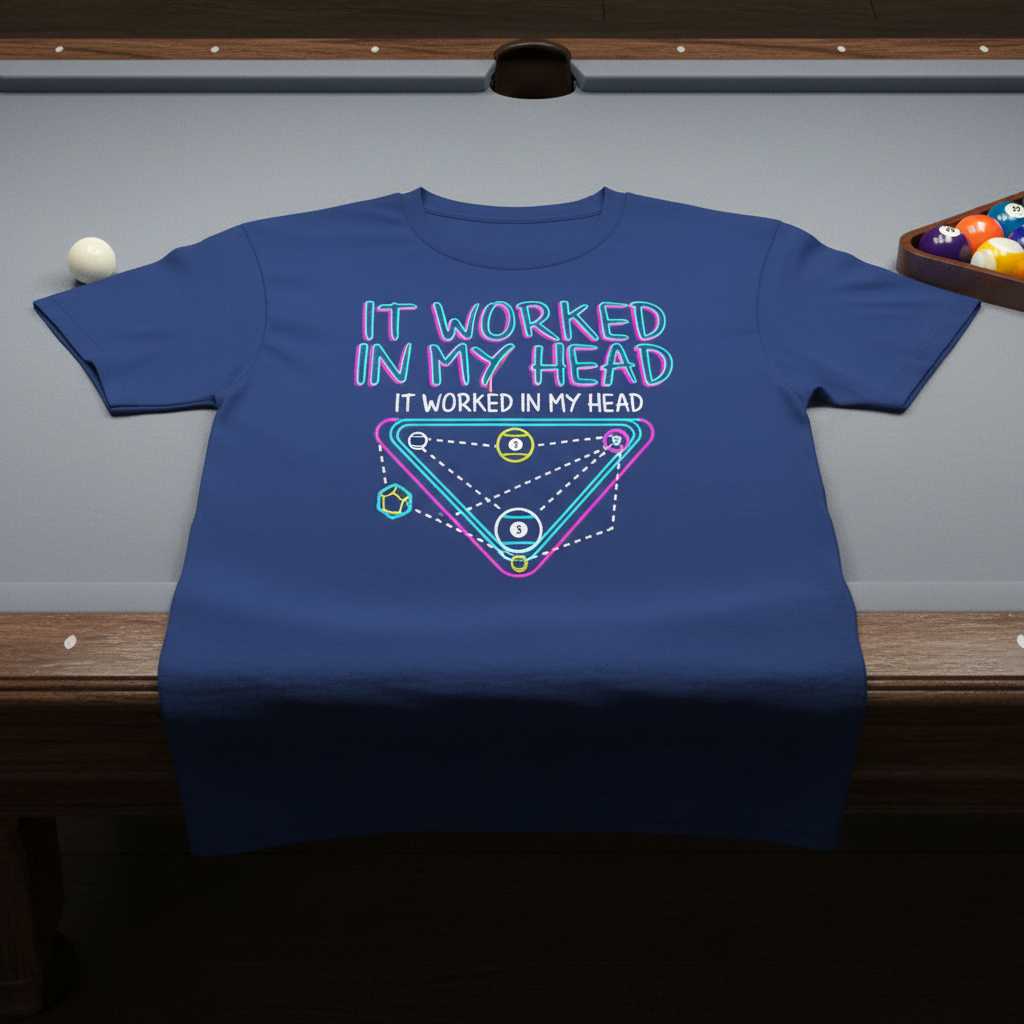 It Worked In My Head Billiards Pool Snooker Graphic T-Shirt Tee Gift for Player Fan