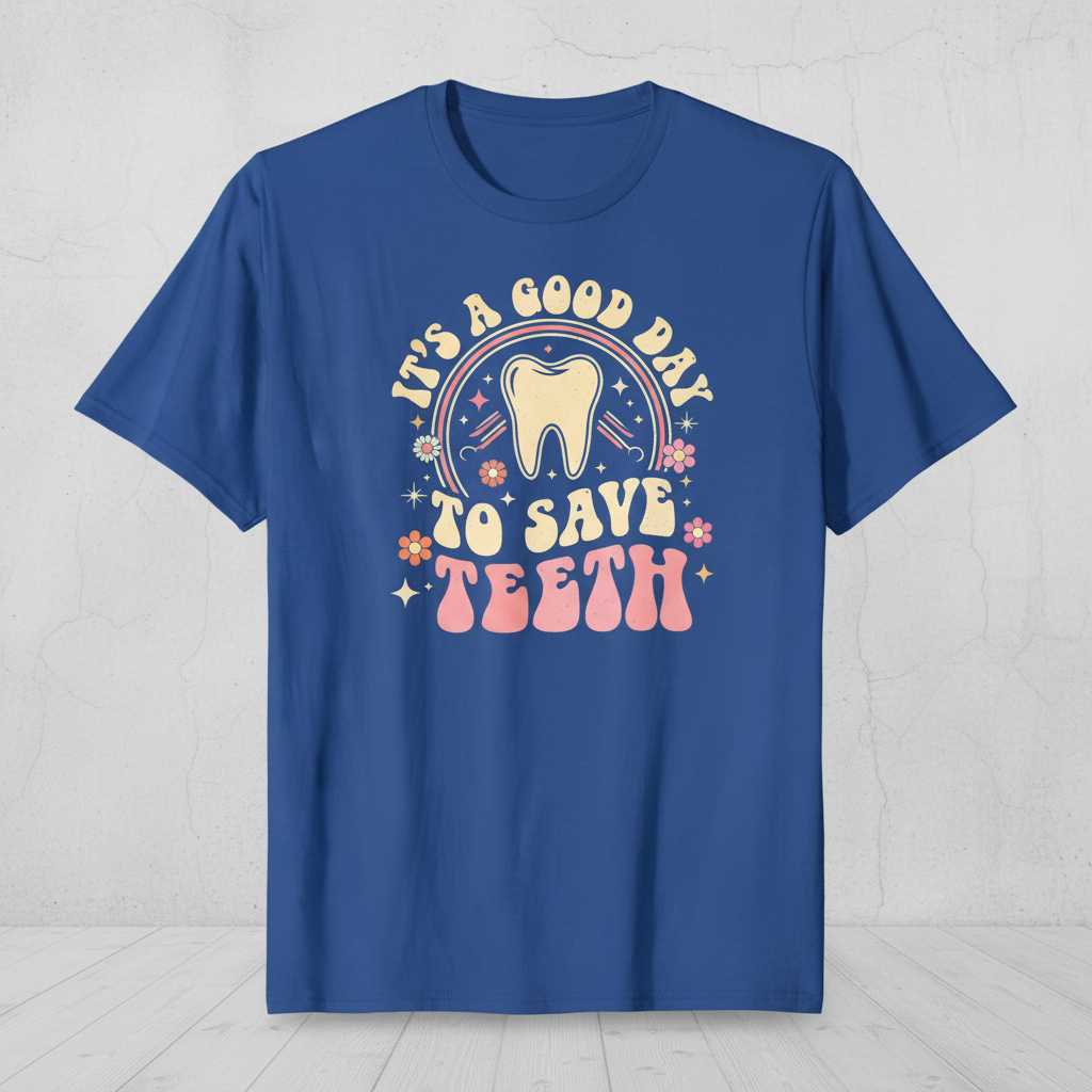 Its A Good Day To Save Teeth Retro Dentist T-Shirt Dental Hygienist Tee Gift