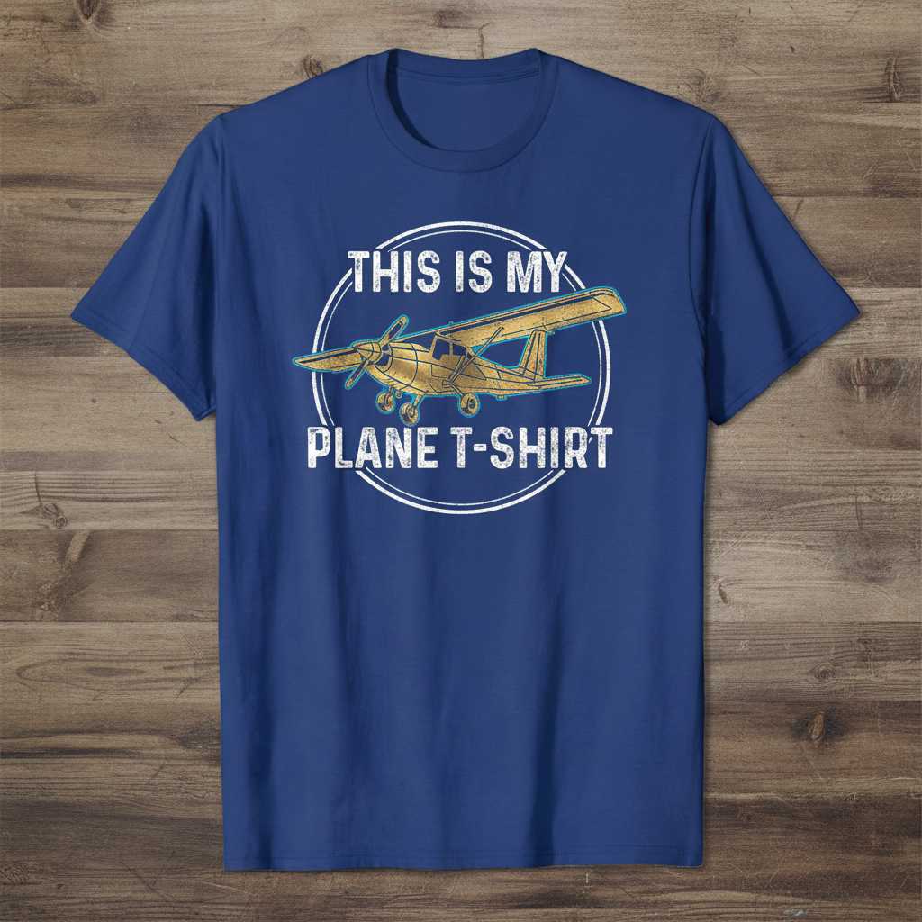 This Is My Plane T-Shirt Graphic Tee Novelty Pilot Gift Idea for Aviation Lovers