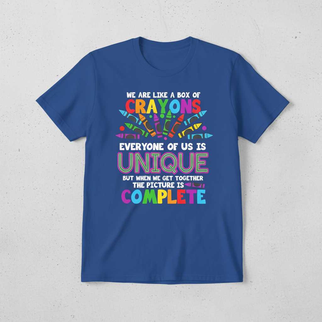 We Are Like A Box Of Crayons Unique Complete Graphic T-Shirt Tee Gift Idea