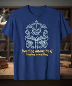 [reading intensifies] Graphic Novelty T-Shirt Tee Book Lover Gift Idea Merch