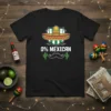 Black t-shirt with "0% MEXICAN" text, sombrero, mustache, and cacti graphic