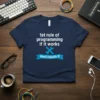 Navy t-shirt with white text: "1st rule of programming if it works" and a blue banner with "don't touch it"
