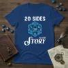 20 Sides To Every Story T-Shirt featuring a glowing blue D20 die and fantasy quote, ideal for tabletop RPG players