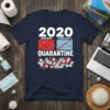 2020 January February Quarantine stylish graphic design printed on comfortable cotton t-shirt