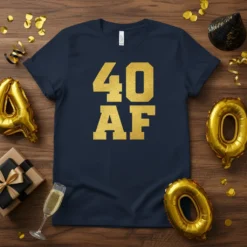 Navy blue t-shirt with large gold glitter text "40 AF" for a 40th birthday celebration