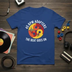 Blue t-shirt with "45 RPM ADAPTERS THE BEAT GOES ON" text and graphic of record adapters and sound waves