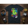 6 UP gamer birthday bold graphic design printed on comfortable cotton t-shirt