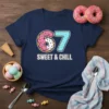 67 SWEET & CHILL creative graphic design printed on comfortable cotton t-shirt