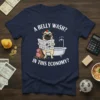 A BELLY WASH? IN THIS ECONOMY? T-Shirt with a pug reading a newspaper in a bathtub with piggy banks