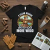 Black t-shirt graphic of a beaver holding wood, "A Clean Beaver Always Gets More Wood"