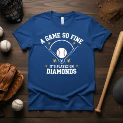 Baseball t-shirt with white text "A Game So Fine It's Played On Diamonds" and baseball diamond graphic