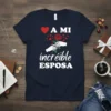 A Mi Increíble Esposa t-shirt design with white text, red heart, and hands holding a rose with red hearts