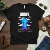Black t-shirt with the word ABOVE and a vibrant blue and purple upward arrow graphic over a mountain and cloud
