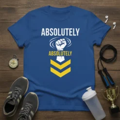 Blue t-shirt with "ABSOLUTELY ABSOLUTELY" text and a white fist pump graphic surrounded by rings
