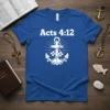 Royal blue t-shirt featuring white text "Acts 4:12" above a white anchor graphic with flowers and a cross, symbolizing faith