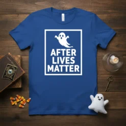 After Lives Matter ghost t-shirt design with white text and a playful ghost illustration on a royal blue tee