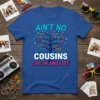 T-shirt with text "Ain't No Cousins Like The Ones I Got" above a tree graphic filled with sunglasses