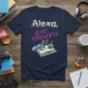 Alexa, do my homework!! quote on a t-shirt with a robot writing in a book. Funny student design