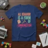"All Behavior Is A Form Of Communication" text with abstract head graphic and sound waves on a navy blue t-shirt
