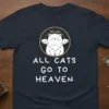 T-shirt featuring the text "ALL CATS GO TO HEAVEN" with an angelic cat graphic, designed for cat lovers