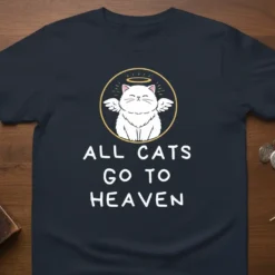 T-shirt featuring the text "ALL CATS GO TO HEAVEN" with an angelic cat graphic, designed for cat lovers