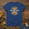 Blue t-shirt with yellow text "All Hail The Installer Of Floors" and a graphic of a person installing flooring, featuring