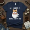 All I Need Is Coffee And My Dog text with a cute corgi in a coffee cup graphic on a