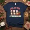 All of the Otter Reindeer Christmas t-shirt design featuring three otters pulling a sleigh, with festive red and green text