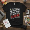 Black t-shirt with bold white and red text "Am I Perfect? No. But Am I Trying To Do Better? Also
