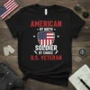 American By Birth Soldier By Choice U.S. Veteran text on black t-shirt with American flag shield graphic