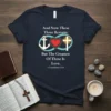 Navy t-shirt with the quote "And Now These Three Remain: But The Greatest Of These Is Love. 1 Corinthians 13:13"