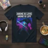 Anime Is Love Anime Is Life text on a dark t-shirt with anime girl warrior and monster graphic