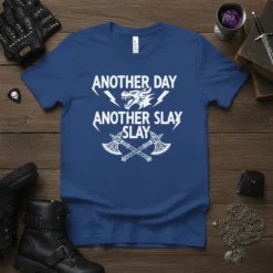 Another Day Another Slay Slay T-Shirt with dragon and crossed axes graphic