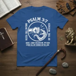 Psalm 3:7 scripture t-shirt with a fist punching a snake and text "Arise Lord Deliver Me My God Strike All