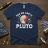 Navy blue t-shirt with "Ask Me About Pluto" text and a graphic of Pluto with rings and stars