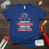 ASSISTANT FIREWORKS DIRECTOR IF text design featuring creative typography on quality t-shirt