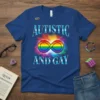Autistic and Gay T-Shirt with rainbow infinity symbol and autism pin, showcasing pride and neurodiversity