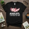 Black t-shirt featuring a cute pink axolotl graphic and the text "AXOLOTL I JUST REALLY LIKE THEM" in white bold