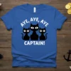 Aye, Aye, Aye CAPTAIN! text with three black cats graphic on a royal blue t-shirt