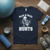 Back & Body HURTS funny skeleton squatting graphic on a navy t-shirt